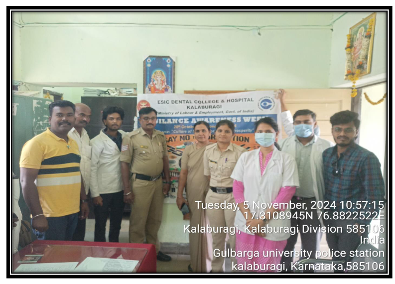 As part of Vigilance Awareness Week 2024, ESIC Dental College and Hospital, Kalaburagi, organized a series of activities from 28th October to 6th November 2024. With the theme Culture of Integrity for Nation’s Prosperity, the week aimed to raise awareness about the importance of ethics and transparency in governance and public administration. It also sought to promote integrity and eradicate corruption through the active support and participation of all citizens.