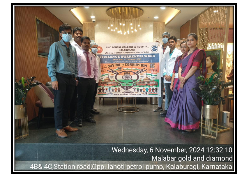 As part of Vigilance Awareness Week 2024, ESIC Dental College and Hospital, Kalaburagi, organized a series of activities from 28th October to 6th November 2024. With the theme Culture of Integrity for Nation’s Prosperity, the week aimed to raise awareness about the importance of ethics and transparency in governance and public administration. It also sought to promote integrity and eradicate corruption through the active support and participation of all citizens.