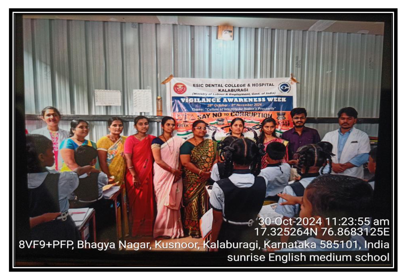 As part of Vigilance Awareness Week 2024, ESIC Dental College and Hospital, Kalaburagi, organized a series of activities from 28th October to 6th November 2024. With the theme Culture of Integrity for Nation’s Prosperity, the week aimed to raise awareness about the importance of ethics and transparency in governance and public administration. It also sought to promote integrity and eradicate corruption through the active support and participation of all citizens.